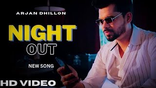 Night Out : Arjan dhillon | new Leaked song 2023 | (official video)