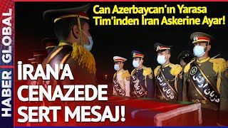 İRAN'A CENAZEDE SERT MESAJ! Can Azerbaycan'ın Yarasa Tim'inden İran Askerine Ayar!
