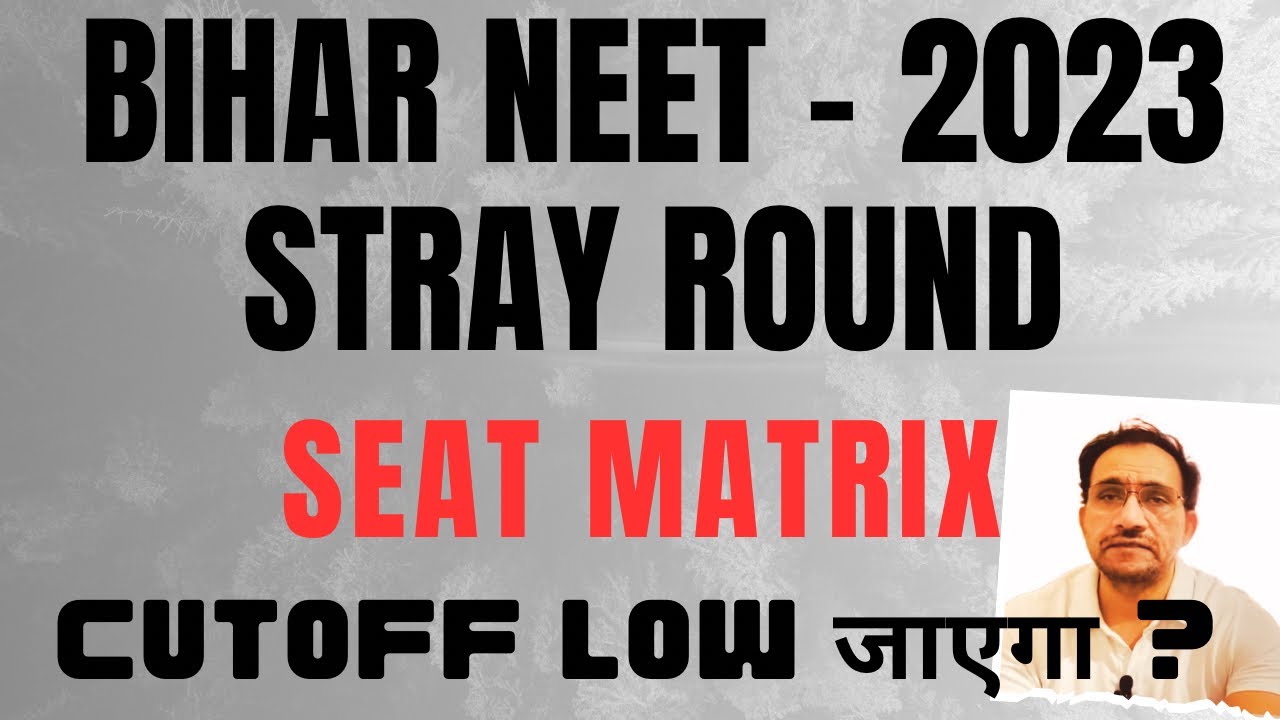 BIHAR NEET- 2024 / STRAY ROUND // SEAT MATRIX // CUTOFF Low जायेगा ...