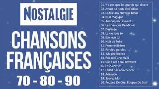 Nostalgies Francaises Années 70 80 90  ❤️ Les Plus Belles Chansons Francaises Années 70 80 90