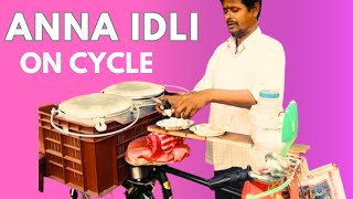 Hardworking ANNA  Selling IDLI  on CYCLE 😱|अपनी Cycle पे ही Kitchen बना दिया 😲😲✅Cycle IDLI Anna✅