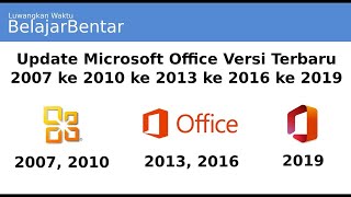 Cara Update Microsoft Office 2007 ke Office 2010 ke Office 2013 ke Office 2016 ke Office 2019