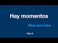 Hay momentos - Pista con Letra