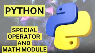 #day15 Python Special Operators and Math Module