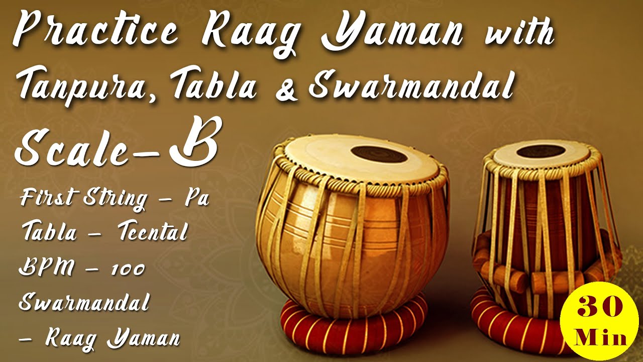 Practice Raag Yaman With B Scale Tanpura Tabla And Swarmandal | BPM ...