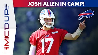 Josh Allen Hilarious & Heartfelt Mic'd Up Moments From First Day Of Training Camp! | Buffalo Bills
