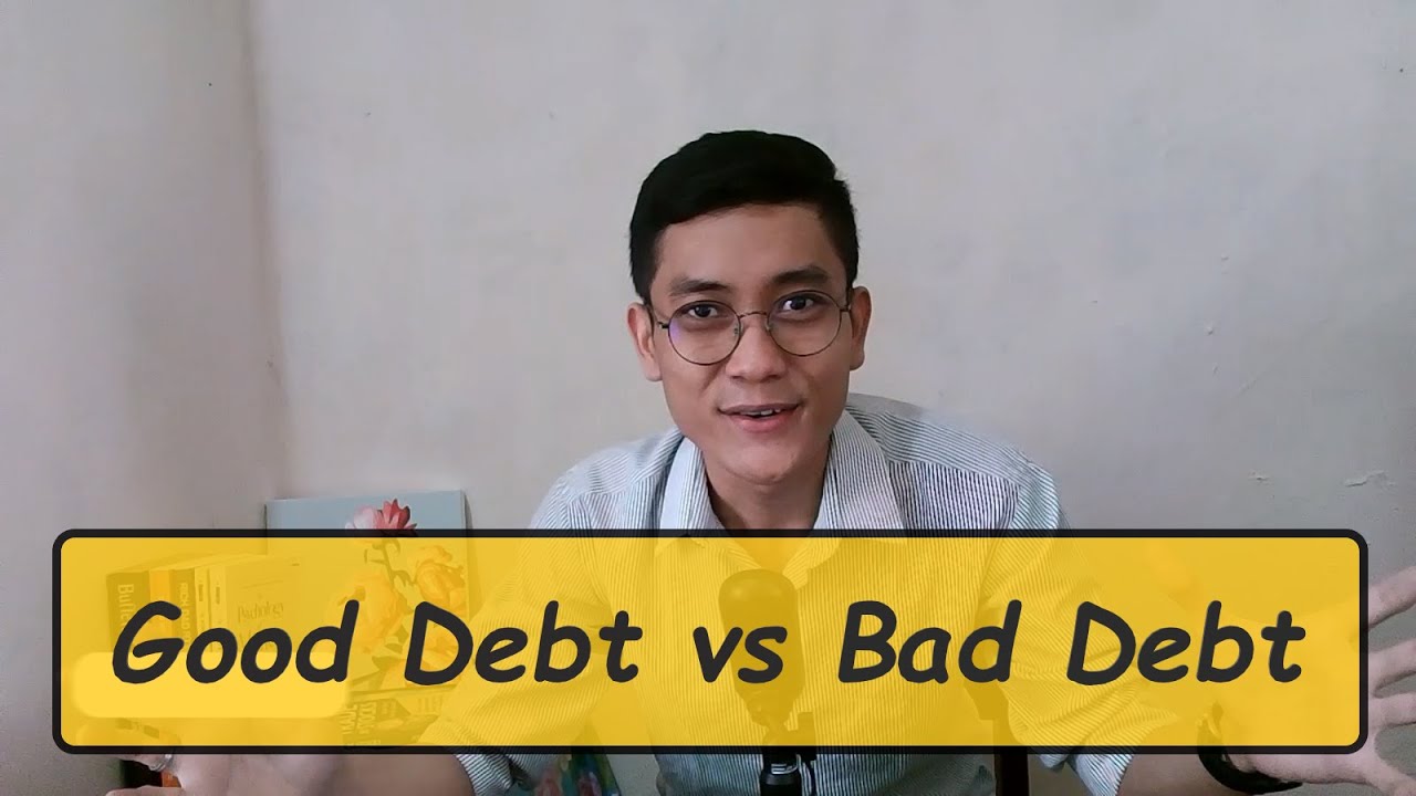 Good Debt Vs Bad Debt (Hutang Bagus Vs Hutang Buruk) - YouTube