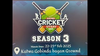 KATWA CRICKET UTSAV 2025 [ FINAL DAY  ]