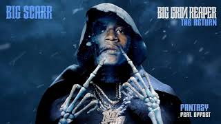 Big Scarr - Fantasy Feat Offset Official Audio