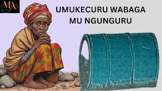 UMUGANI -UMUKECURU WABAGA MU GICE KINGUNGURU '' GUKIRA BYIBAGIZA GUKINGA''