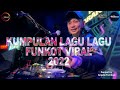 KUMPULANJ LAGU LAGU FUNKOT VIRAL 2022 BY DJ JIMMY ON THE MIX
