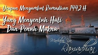 Kata-kata Menyambut Bulan Ramadhan Menyentuh Hati 1442 H Yang Penuh Makna