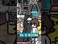 Changed Special Edition Dr. K ROOM