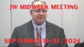 JW midweek meeting. September 16-22, 2024.        #jw #jwfamily  #jwmeeting #jwmidweekmeeting