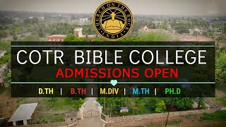 COTR BIBLE COLLEGE INDIA | ADMISSIONS OPEN | ACCREDITATION ATA \u0026 NATA | B.TH, M.DIV, M.TH \u0026 PH.D