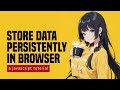 6 Ways To Store Data In Javascript (In The Browser)
