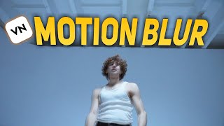 Motion Blur Effect | Vn video editor