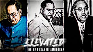 Elevated - Dr Babasaheb Ambedkar Edits || Dr Babasaheb Ambedkar Attitude status #shorts