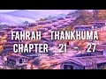 FAHRAH THANKHUMA CHAPTER 21-27