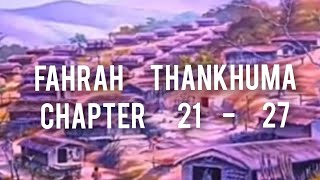 FAHRAH THANKHUMA CHAPTER 21-27