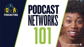 Podcast Networks: Are they valuable? When should you start or join one?