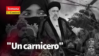 El Control al presidente de Irán, Ebrahim Raisi: "Un carnicero"