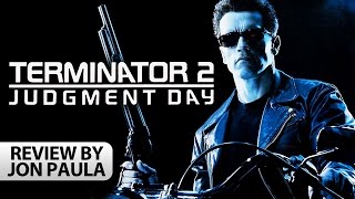 Terminator 2: Judgment Day -- Movie Review #JPMN