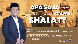 Apa Saja Sunnah-Sunnah Dalam Sholat (Bagian 3) - Kajian MQ Pagi