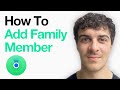 How To Add Family Member To Find My Iphone (Full 2025 Guide)