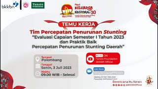 Evaluasi Capaian Semester I Tahun 2023 dan Praktik Baik Percepatan Penurunan Stunting Daerah