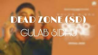 DEAD ZONE (8D) GULAB SIDHU | 8D HEAVEN