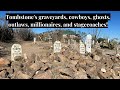 Tombstone's Graveyards, Cowboys, Ghosts, Outlaws, Millionaires, and Stagecoaches!