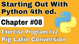 Starting Out With Python Chapter 8 Exercise Program 12 Pig Latin Conversion python Exercise