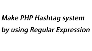 Make PHP Hashtag system by using Regular Expression