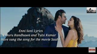 Enni Soni Full Song With Lyrics "Saaho" Guru Randhawa and Tulsi Kumar