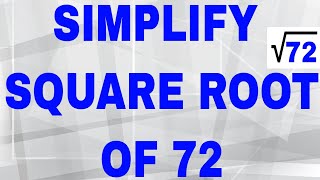 Simplify Square Root Of 72