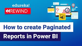 How to create Paginated Reports in Power BI |Power BI Report Builder | Edureka | Power BI Rewind - 4
