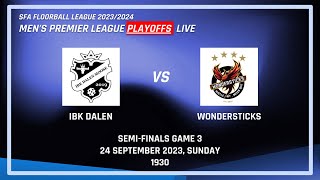 Game 3: IBK Dalen - Wondersticks | SFL Men's Playoffs 23/24 Semi-Finals | LIVE