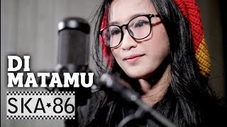 Di Matamu - SKA 86 ft REKA PUTRI | Sufian Suhaimi (Reggae SKA Version)