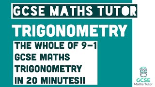 All of Trigonometry in 20 Minutes!! Foundation & Higher Grades 4-9 Maths Revision | GCSE Maths Tutor
