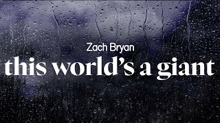 zach bryan - this world's a giant (lyrics)