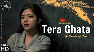 Tera Ghata - Female Version  Gajendra Verma Ft Karishma Sharma  Cover  Rockfarm Records