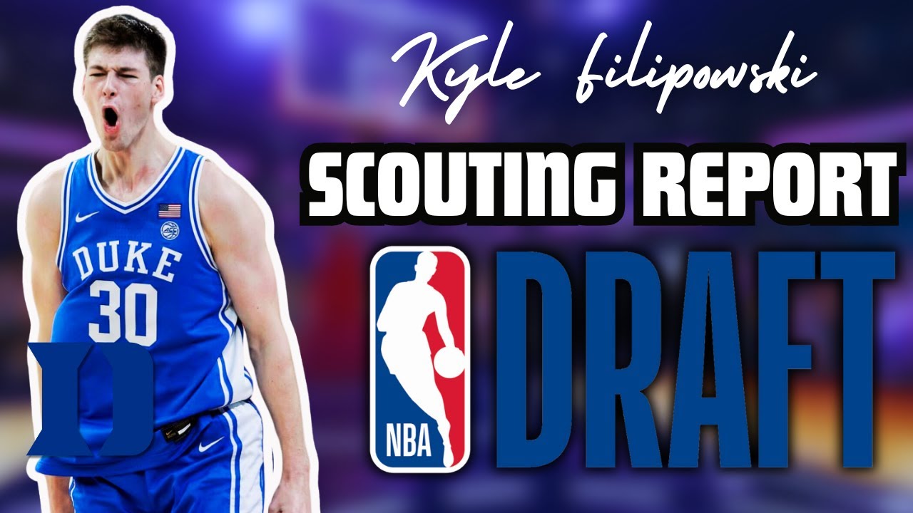 Kyle Filipowski Scouting Report - Duke Center 2024 NBA Draft Breakdown ...