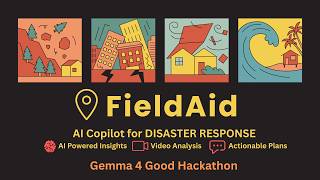 FieldAid | Gemma 4 Good Hackathon