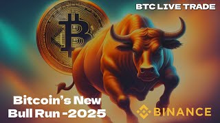 $Bitcoin Price Live Ultimate #binance Chart | Bitcoin’s New Bull Run 2025  | BTC Up Next 150k ✔