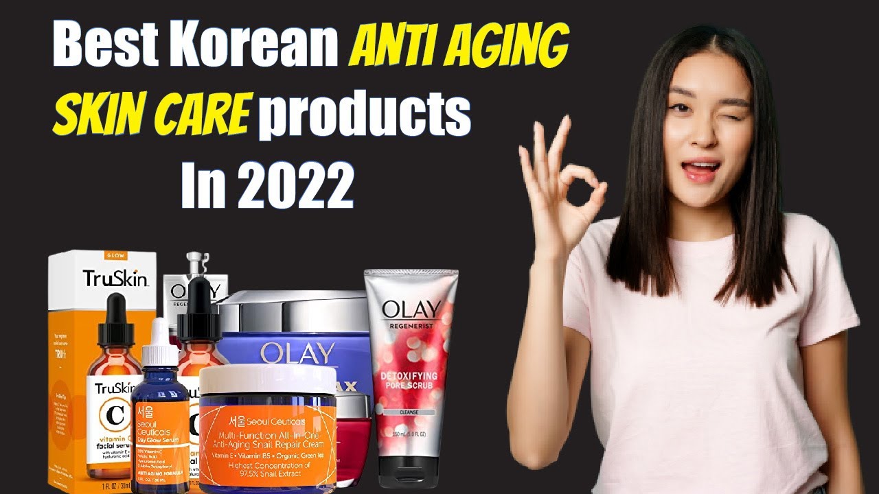 Best Korean Anti Aging Skin Care Products In 2022 - YouTube