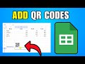 How To Add QR Codes To Google Sheets (Step By Step Guide)