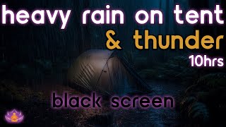 [Black Screen] Heavy Rain on Tent with Thunder | Rain and Thunder Sounds | Rain Sounds for Sleeping