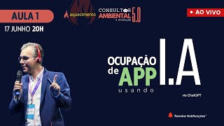 Live 01: Ocupação de APP, com ChatGPT