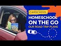 Carschool: Homeschooling on the Go | Our Road Trip Plans + Learning While Driving